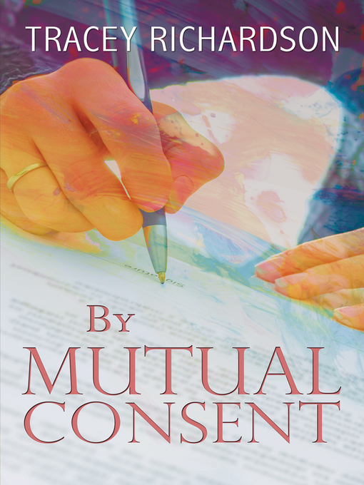 Title details for By Mutual Consent by Tracey Richardson - Available